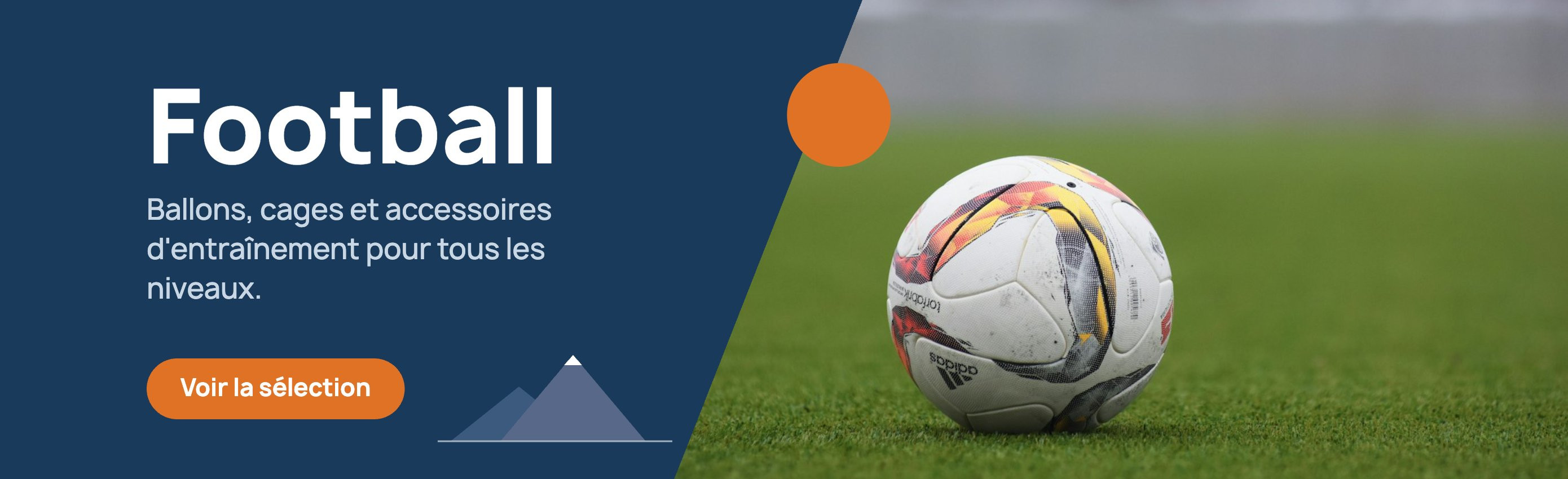 Football : ballons, cages et accessoires d'entraînement